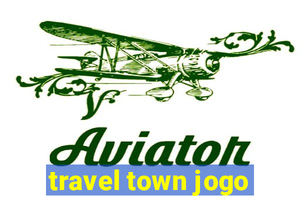 travel town jogo